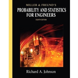 MILLER & FREUNDS PROBABILITY & STATISTICS FOR ENGINEERS 8/E