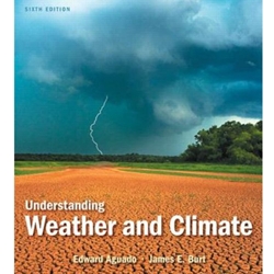 UNDERSTANDING WEATHER & CLIMATE 6/E