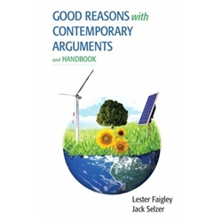 GOOD REASONS W/CONTEMPORARY ARGUMENTS AND HANDBOOK, 1/E