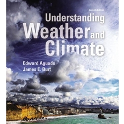 UNDERSTANDING WEATHER & CLIMATE 7/E