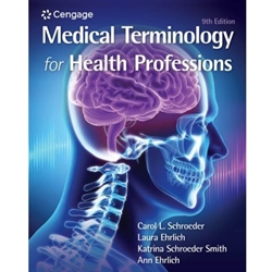 MEDICAL TERMINOLOGY FOR HEALTH PROFESSIONS 9/E