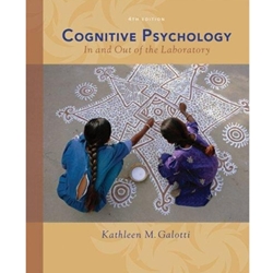 COGNITIVE PSYCHOLOGY IN AND OUT OF THE LABOR 4/E