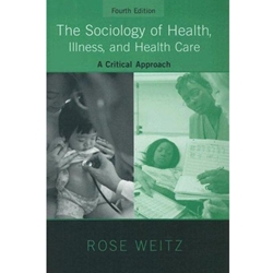 SOCIOLOGY OF HEALTH, ILLNESS & HEALTH CARE