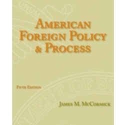 AMERICAN FOREIGN POLICY & PROCESS 5/E