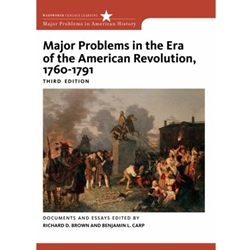 MAJOR PROBLEMS IN THE ERA OF THE AMERICAN REVOLUTION, 1760-1791 3/E