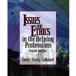 ISSUES & ETHICS IN THE HELPING PROFESSION 4/E