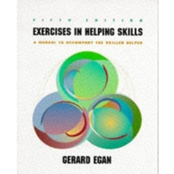 EXERCISES IN HELPING SKILLS 5/E