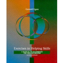 EXERCISES IN HELPING SKILLS 6/E