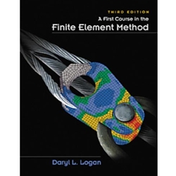 FIRST COURSE IN FINITE ELEMENT METHOD 3/E