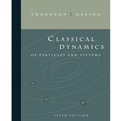 CLASSICAL DYNAMICS OF PARTICLES & SYSTEMS 5/E