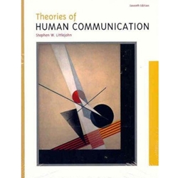 THEORIES OF HUMAN COMMUNICATION 7/E