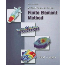 FIRST COURSE IN THE FINITE ELEMENT METHOD 4/E