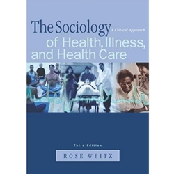 SOCIOLOGY OF HEALTH, ILLNESS & HEALTH CARE 3/E