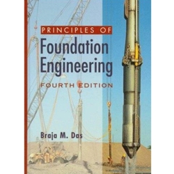 PRINCIPLES OF FOUNDATION ENGINEERING 4/E