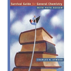 SURVIVAL GUIDE FOR GENERAL CHEMISTRY W/MATH REVIEW