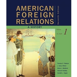 AMERICAN FOREIGN RELATIONS TO 1920 7/E, VOL1