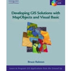 DEVELOPING GIS SOLUTIONS W/MAP OBJECTS (W/CDROM)