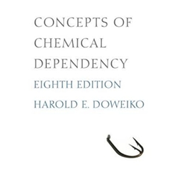 CONCEPTS OF CHEMICAL DEPENDENCY 8/E