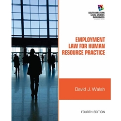 EMPLOYMENT LAW FOR HUMAN RESOURCE PRACTICE 4/E