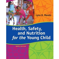 HEALTH, SAFETY & NUTRITION FOR THE YOUNG CHILD 9/E