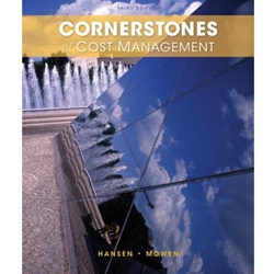 CORNERSTONES OF COST MANAGEMENT 3/E