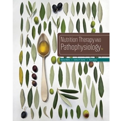 NUTRITION THERAPY & PATHOPHYSIOLOGY 3/E