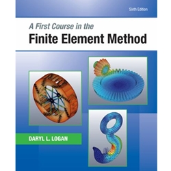 FIRST COURSE IN FINITE ELEMENT METHOD 6/E