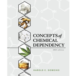 CONCEPTS OF CHEMICAL DEPENDENCY 10/E