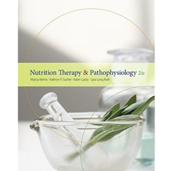 NUTRITION THERAPY & PATHOPHYSIOLOGY 2/E