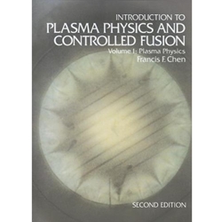 INTRODUCTION TO PLASMA PHYSICS & CONTROLLED FUSION 2/E