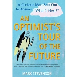 AN OPTIMIST'S TOUR OF THE FUTURE