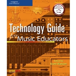 TECHNOLOGY GUIDE FOR MUSIC EDUCATORS